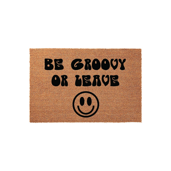 Be Groovy Or Leave Doormat
