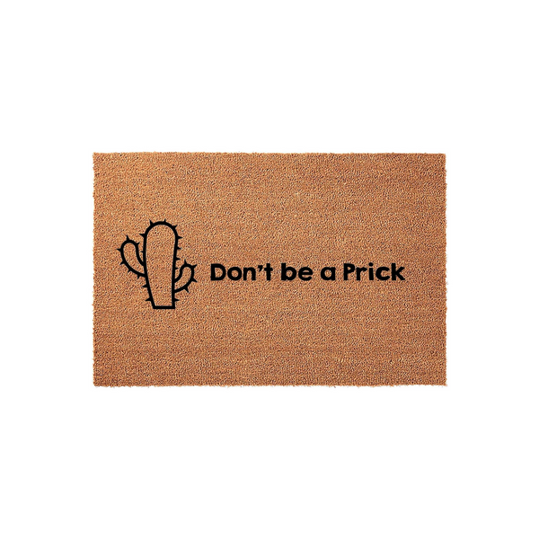 Don't Be A Prick Doormat