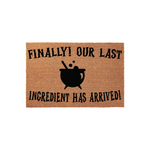 Finally! Our Last Ingredient Has Arrived! Doormat