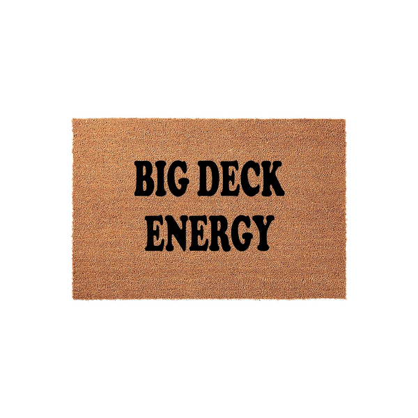 Big Deck Energy Doormat