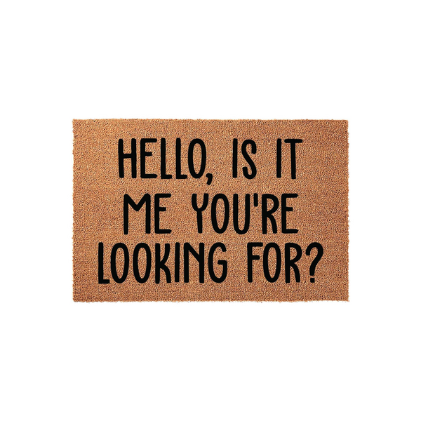 Hello, Is It Me You're Looking For? Doormat