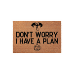 Don't Worry I Have A Plan Dragon Doormat
