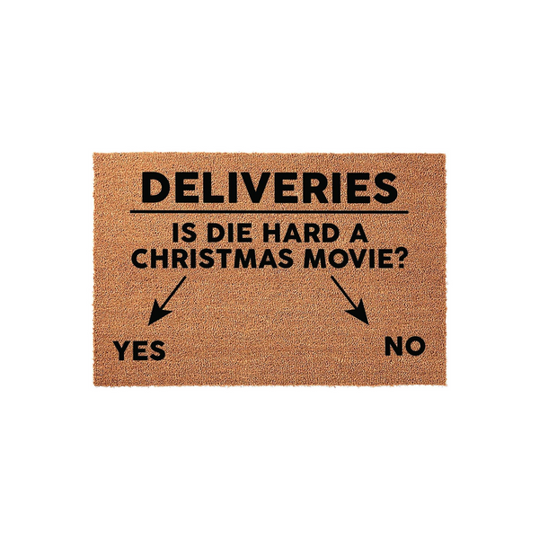 Deliveries Is Die Hard A Christmas Movie? Yes No Doormat