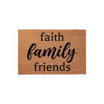 Faith Family Friends Doormat