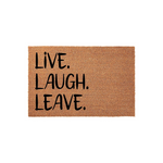 Live. Laugh. Leave. Doormat