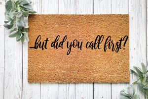 but did you call first? Doormat