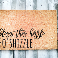 Bless this Hizzle Fo'Shizzle Doormat