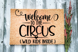 Welcome to the Circus Wild Kids Inside Funny Doormat