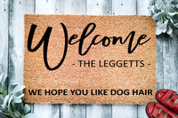 Personalized Doormat We Hope you like Dog Hair
