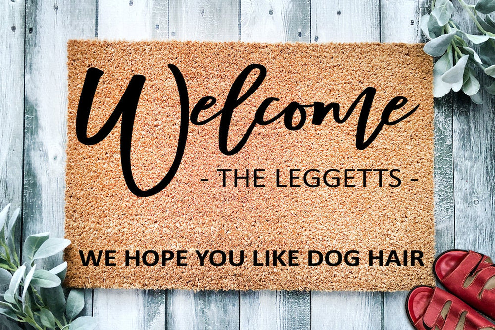 Personalized Doormat We Hope you like Dog Hair