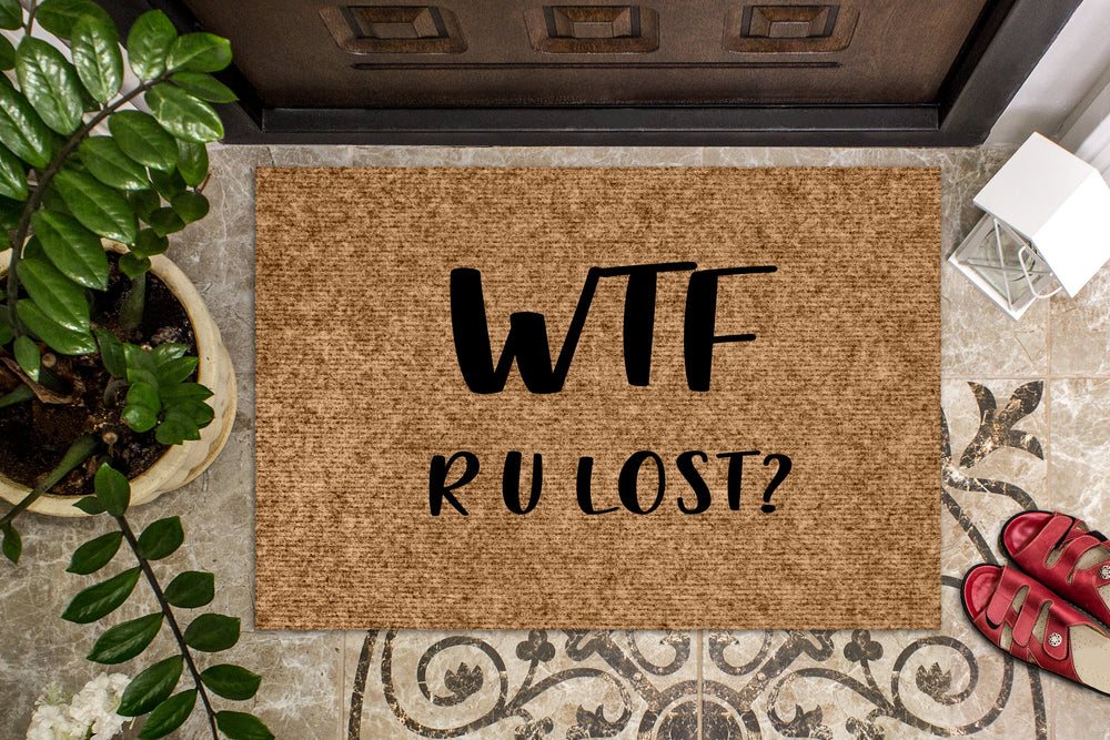 WTF R U Lost? Funny Doormat