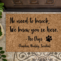 No Need to Knock  We Know you're here The  Dogs | Funny Doormat | Welcome Mat | Funny Door Mat | Funny Gift | Home Doormat | Custom Doormat