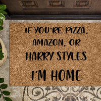 If You are Pizza, Amazon or ________ Custom Personalized Doormat