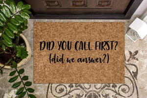 Did you call First? Did we Answer? Funny Doormat