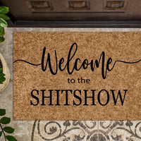 Welcome to the Shit Show Funny Door mat