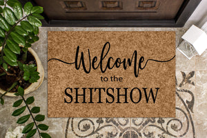 Welcome to the Shit Show Funny Door mat
