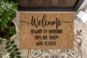 Beware of Husband Kids are Shady Wife is Cool Doormat