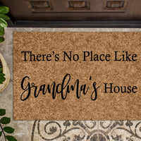 There's No Place Like Grandma's House Doormat