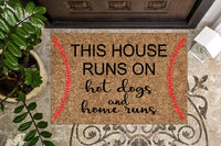 This House Runs on Hot Dogs and Home Runs Baseball Doormat
