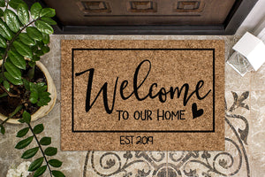 Welcome to Our Home Established Custom Doormat