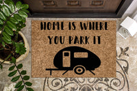 Home is Where you park it Camping Doormat
