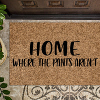 Home Where the Pants Aren't Funny Doormat