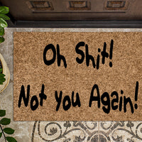 Oh Shit! Not You Again! Funny Doormat