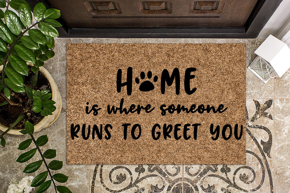 Home is Where someone runs to greet you Doormat