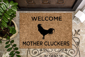 Welcome Mother Cluckers Funny Doormat