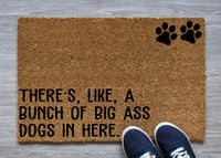 There's Like a bunch of big ass dogs in here Funny Doormat
