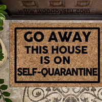 Go Away This House is on Self-Quarantine Covid Doormat
