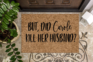 but did Carole kill her husband? Tiger King Doormat