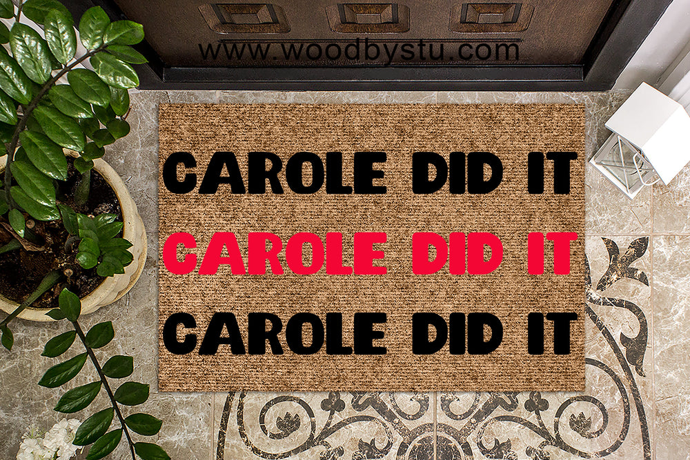 Carole Did It Carole Did It  - Tiger King Joe Exotic Doormat