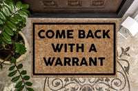 Come Back With a Warrant Doormat
