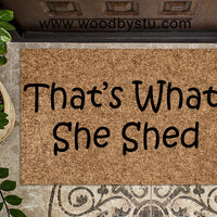 That's What She Shed Funny Doormat
