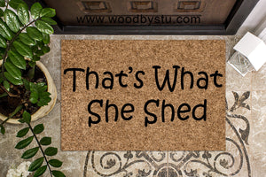 That's What She Shed Funny Doormat