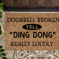 Doorbell Broken Yell Ding Dong Really Loudly Funny Doormat