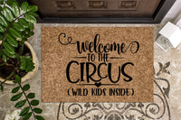Welcome to the Circus Wild Kids Inside Funny Doormat
