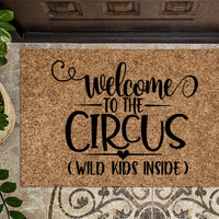 Welcome to the Circus Wild Kids Inside Funny Doormat