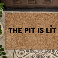The Pit Is Lit Funny Doormat