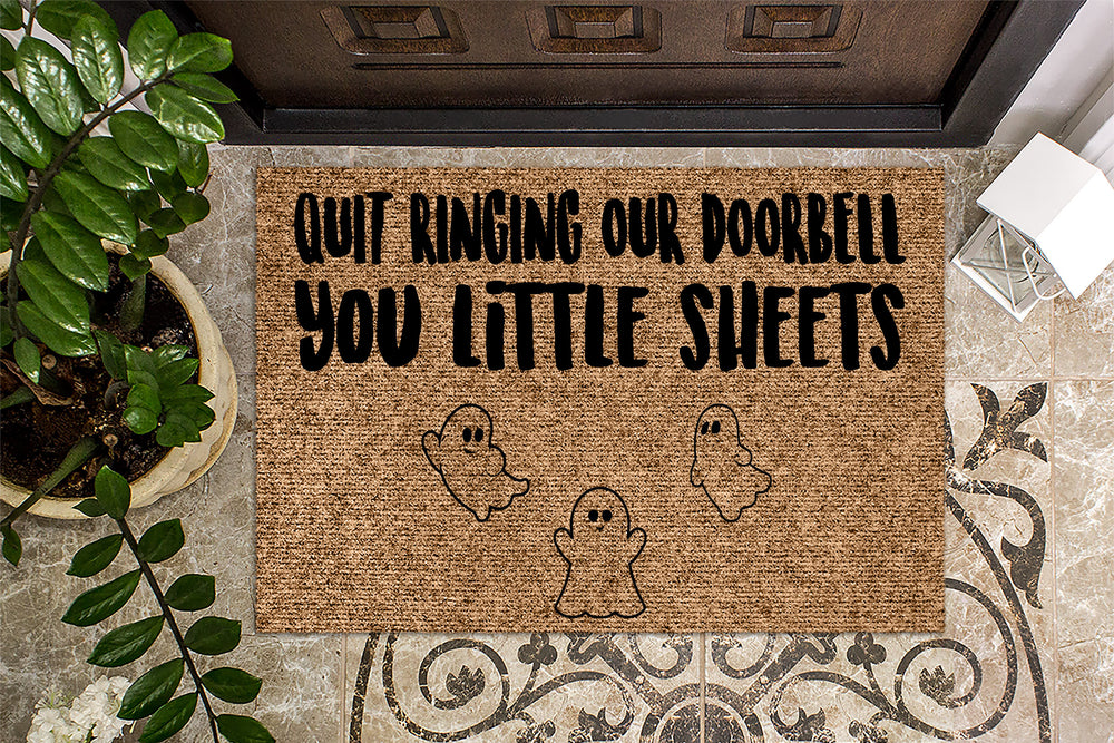 Quit Ringing Our Doorbell You Little Sheets  Halloween Door Mat