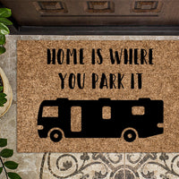 Home is Where you Park It Class A RV Camping Doormat