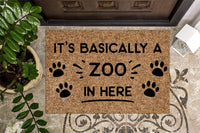 Basically A Zoo In Here Doormat
