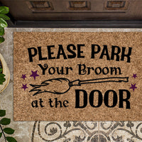 Please Park Your Broom At The Door Halloween Doormat