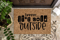 Brr Its Cold Outside Winter Christmas Doormat

