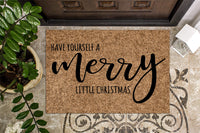 Have Yourself a Merry Little Christmas Doormat
