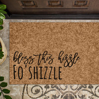 Bless this Hizzle Fo'Shizzle Doormat