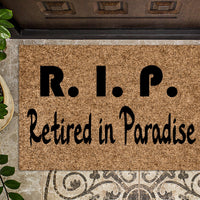 Retired in Paradise R.I.P. Doormat