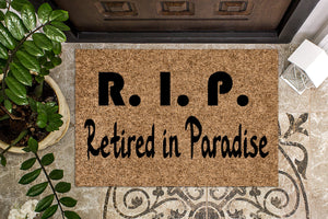 Retired in Paradise R.I.P. Doormat