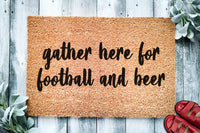 Gather Here For Football and Beer | Sports Doormat | Welcome Mat | Funny Door Mat | Funny Gift | Home Doormat | Closing Gift | New Home
